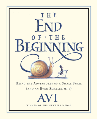 The End of the Beginning: Being the Adventures of a Small Snail (and an Even Smaller Ant) - Avi
