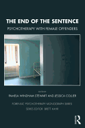 The End of the Sentence: Psychotherapy with Female Offenders