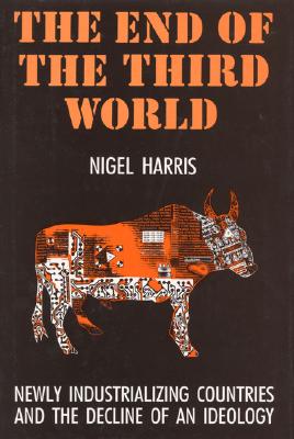 The End of the Third World - Harris, Nigel