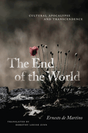 The End of the World: Cultural Apocalypse and Transcendence