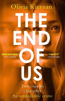 The End of Us: A twisty and unputdownable psychological thriller with a jaw-dropping ending - Kiernan, Olivia