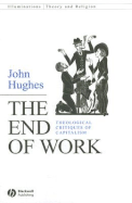 The End of Work: Theological Critiques of Capitalism