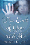 The End of You and Me