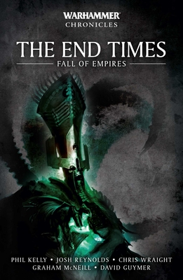 The End Times: Fall of Empires - Kelly, Phil