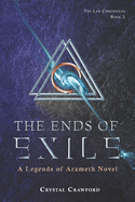 The Ends of Exile: The Lex Chronicles, Book 3