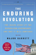 The Enduring Revolution: How the Contract with America Continues to Shape the Nation - Garrett, Major