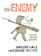 The Enemy: A Book about Peace - Cali, Davide