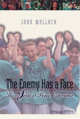 The Enemy Has a Face: Flexible Solutions to Ethnic Conflicts - Wallach, John