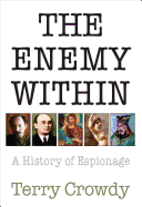 The Enemy Within: A History of Espionage
