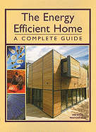 The Energy Efficient Home: A Complete Guide - Waterfield, Patrick