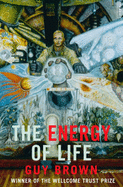 The Energy of Life - Brown, Guy