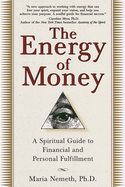 The Energy of Money: A Spiritual Guide to Financial and Personal Fulfillment