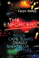 The Enforcers: Inside Cape Town's Deadly Nightclub Battles
