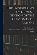 The Engineering Experiment Station of the University of Illinois