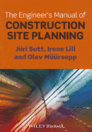 The Engineer's Manual of Construction Site Planning