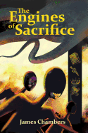 The Engines of Sacrifice