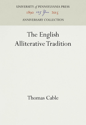 The English Alliterative Tradition - Cable, Thomas