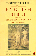 The English Bible and the Seventeenth-Century Revolution - Hill, Christopher