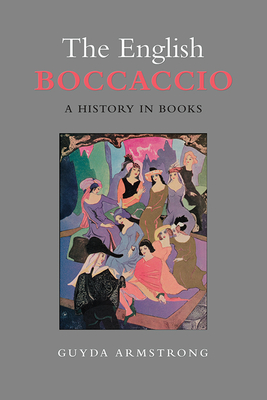 The English Boccaccio: A History in Books - Armstrong, Guyda, Dr.