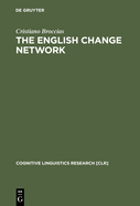 The English Change Network: Forcing Changes into Schemas