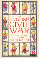 The English Civil War: A Military History