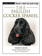 The English Cocker Spaniel - Gagne, Tammy, and Hunthausen, Wayne, Ba, DVM (Consultant editor)