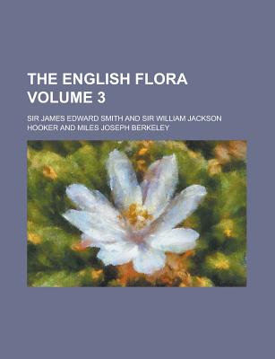 The English Flora... Volume 5 PT.1 - Smith, James Edward