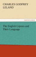 The English Gipsies and Their Language