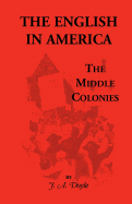The English in America: The Middle Colonies