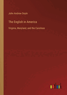 The English in America: Virginia, Maryland, and the Carolinas