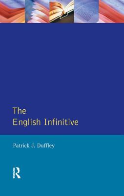 The English Infinitive - Duffley, Patrick Joseph