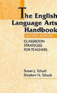 The English Language Arts Handbook: Classroom Strategies for Teachers