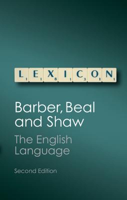 The English Language - Barber, Charles, and Beal, Joan, and Shaw, Philip