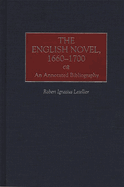 The English Novel, 1660-1700: An Annotated Bibliography