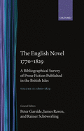 The English Novel 1770-1829: A Bibliographical Survey of Prose Fiction Published in the British Isles Volume II: 1800-1829