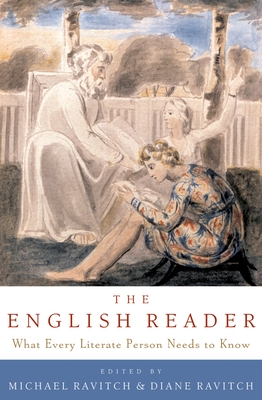 The English Reader: What Every Literate Person Needs to Know - Ravitch, Michael (Editor), and Ravitch, Diane (Editor)