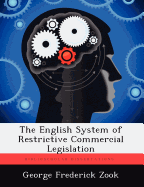 The English System of Restrictive Commercial Legislation