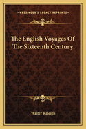 The English Voyages of the Sixteenth Century