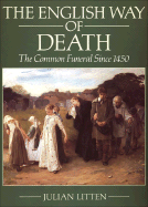 The English Way of Death: The Common Funeral Since 1450