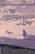 The Englishman's Boy - Vanderhaeghe, Guy