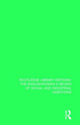 The Englishwoman's Review of Social and Industrial Questions: 1903 - Murray, Janet Horowitz (Editor), and Stark, Myra (Editor)