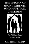 The Enigma of Short Parents Who Have Tall Children: The NPA Model of Genetic Traits