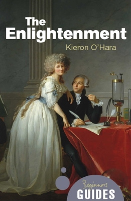 The Enlightenment: A Beginner's Guide - O'Hara, Kieron