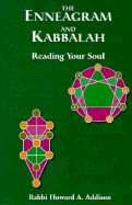 The Enneagram and Kabbalah: Reading Your Soul - Addison, Howard, Rabbi