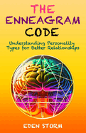 The Enneagram Code: Understanding Personality Types for Better Relationships
