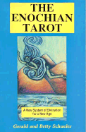 The Enochian Tarot: A New System of Divination for a New Age
