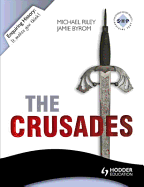 The Enquiring History: The Crusades: Conflict and Controversy, 1095-1291