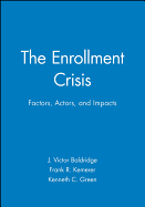 The Enrollment Crisis: Factors, Actors, and Impacts