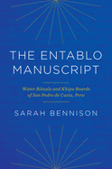 The Entablo Manuscript: Water Rituals and Khipu Boards of San Pedro de Casta, Peru