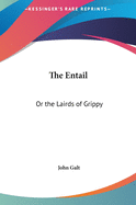 The Entail: Or the Lairds of Grippy